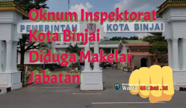 Skandal Lelang Jabatan Binjai Mengarah ke Kejahatan Kekuasaan: Nilai Mencolok, Pejabat Impor, Isu Makelar Jabatan Menguat
