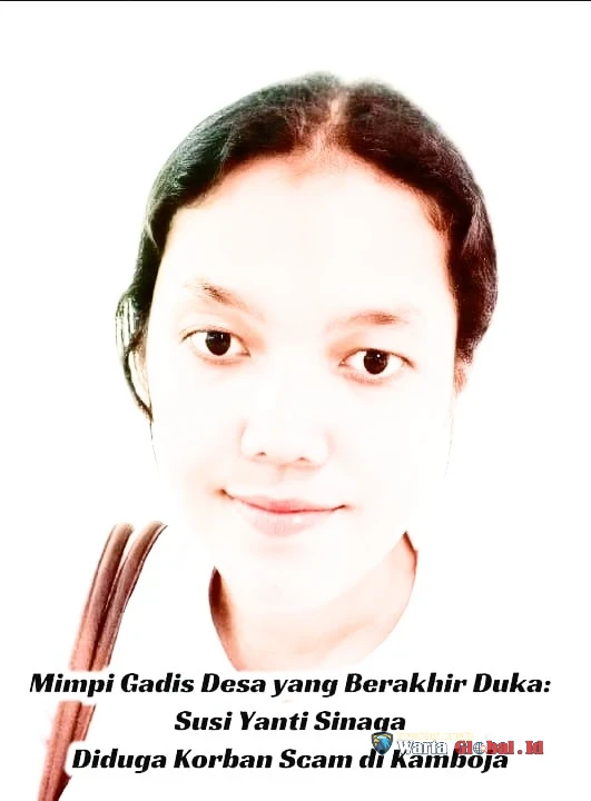 TPF(TimPencari Fakta)WartaGlobal Verifikasi Aduan Bapak Kandung Susi Yanti: Jenazah Masih Tertahan di Kamboja