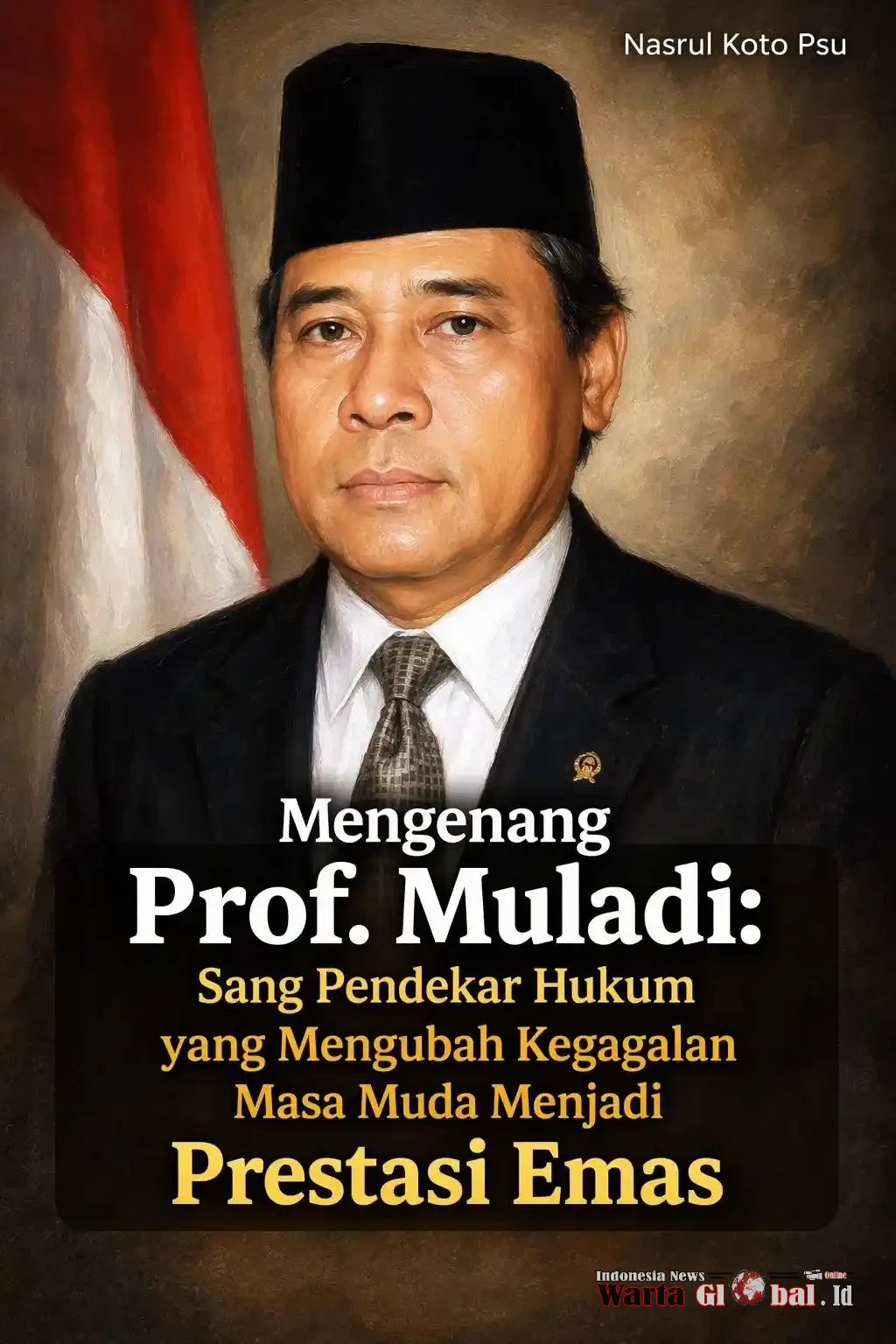 Mengenang Prof. Muladi: Dari Kegagalan SD-SMP hingga Rektor, Menteri, dan Hakim Agung