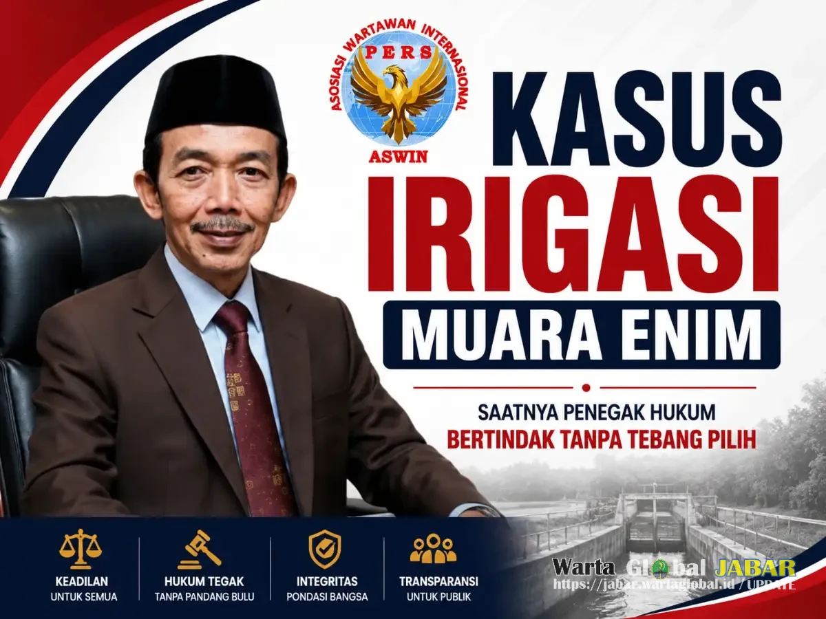 Kasus Irigasi Muara Enim || Aceng Syamsul Hadie (ASH): Saatnya Penegak Hukum Bertindak Tanpa Tebang Pilih
