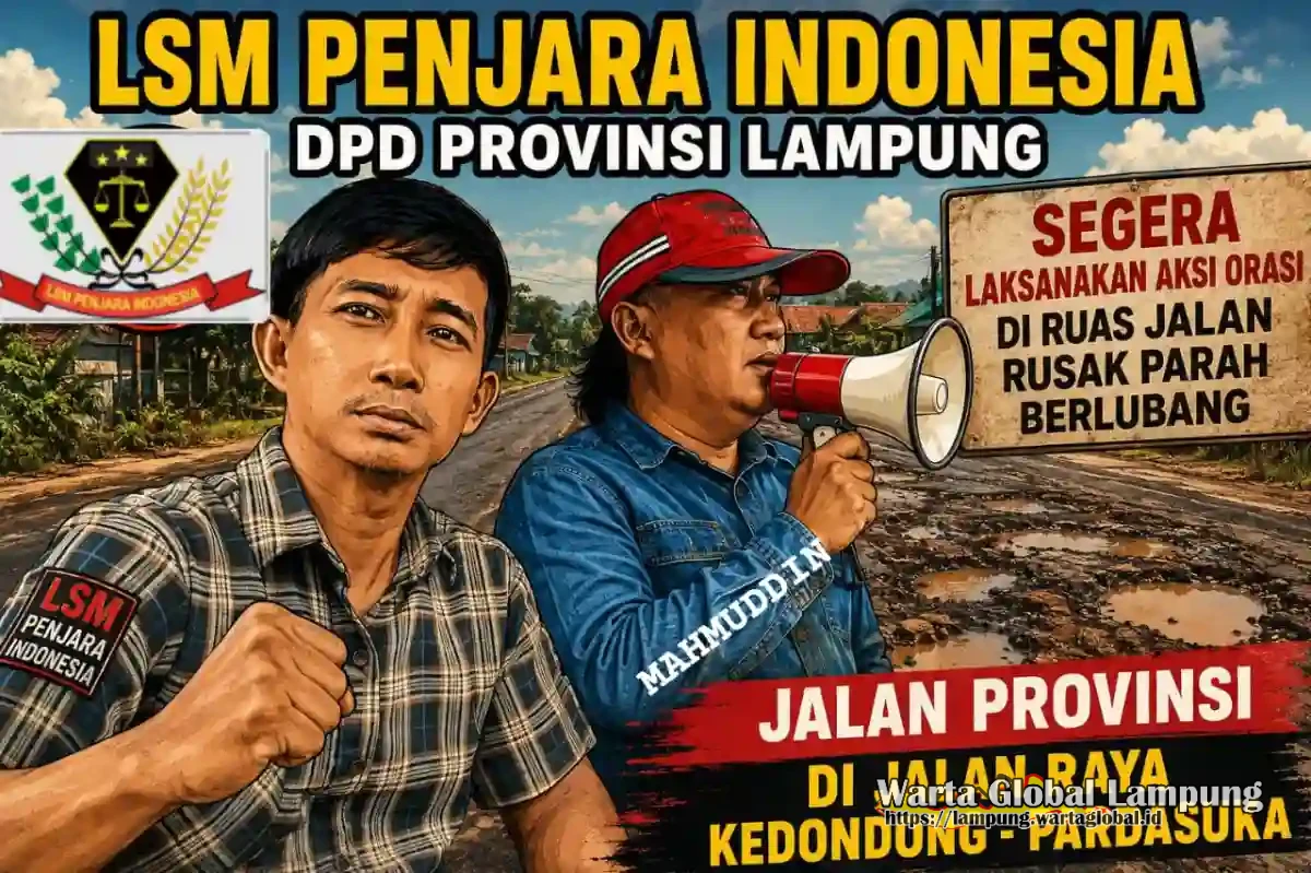 LSM Penjara Indonesia Lampung Siap Gelar Aksi Tuntut Perbaikan Jalan Rusak Kedondong–Pardasuka