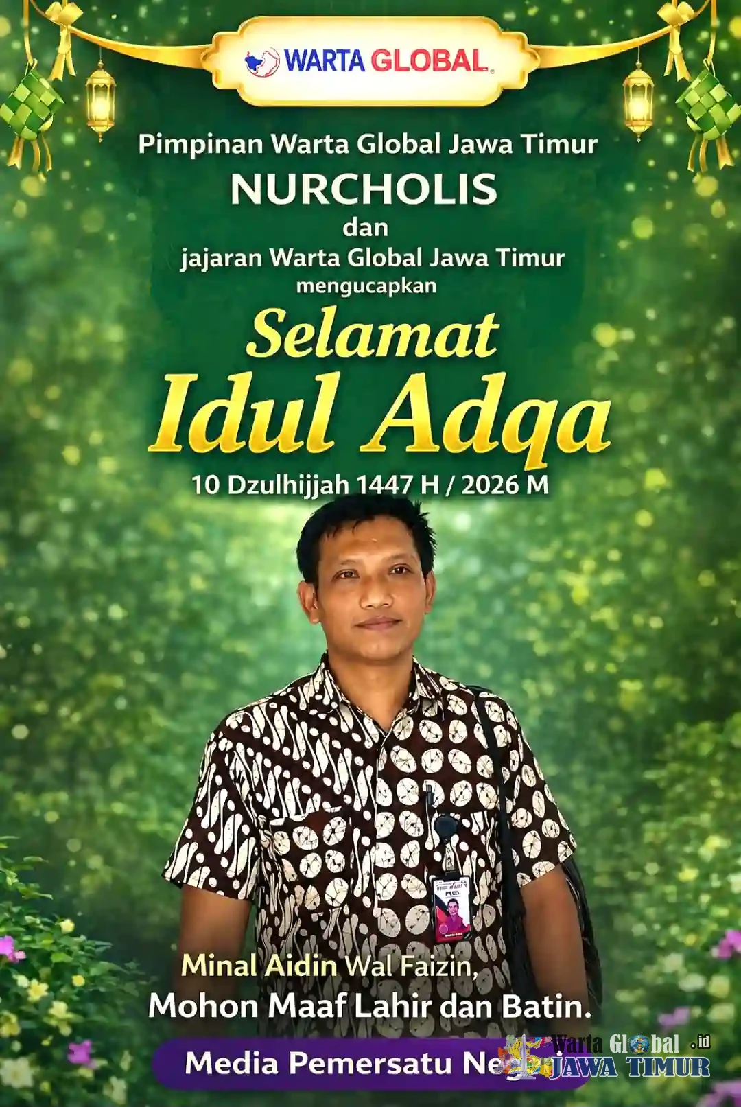 Pimpinan Redaksi Warta Global Jawa Timur Sampaikan Ucapan Selamat Hari Raya Idul Adha 1447 H, Ajak Jadikan Momentum Pengorbanan dan Introspeksi Diri