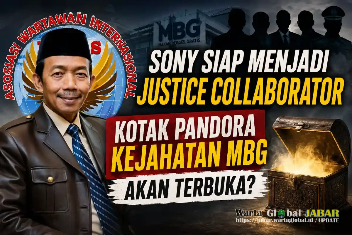 Sony Sonjaya Siap Menjadi Justice Collaborator: Kotak Pandora Kejahatan MBG Akan Terbuka? Oleh: Aceng Syamsul Hadie (ASH Sony Sonjaya Siap Menjadi Justice Collaborator: Kotak Pandora Kejahatan MBG Akan Terbuka? Oleh: Aceng Syamsul Hadie (ASH